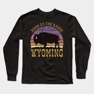 Home on the Range Wyoming Long Sleeve T-Shirt